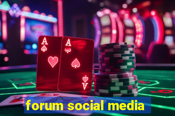 forum social media